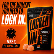 How to use Locked In: take 2 gummies 20 minutes before